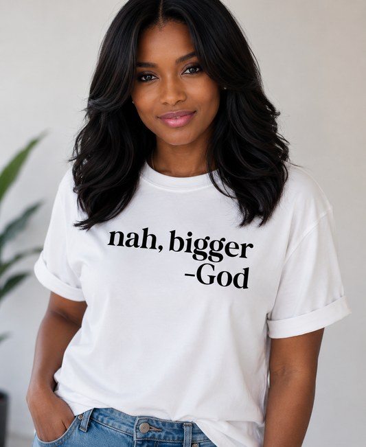 Nah Bigger, GOD