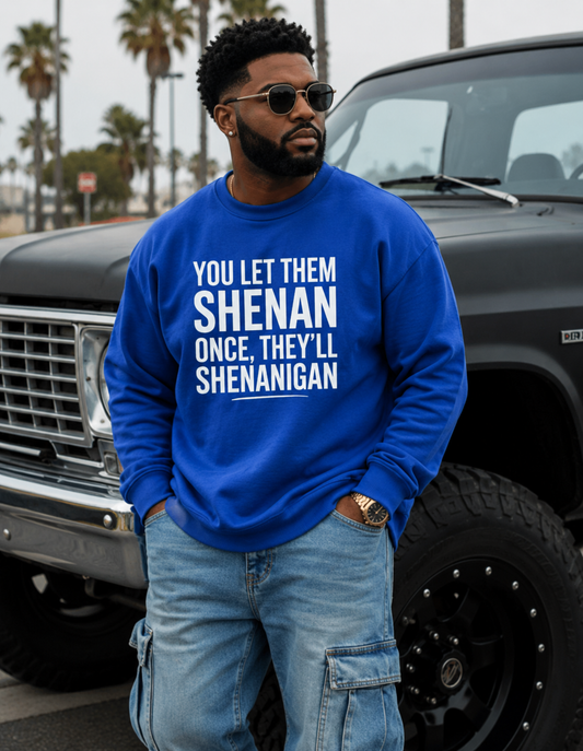 Shenan Once, They'll Shenan Again